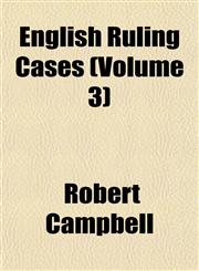English Ruling Cases (Volume 3),1153378140,9781153378147