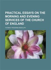 Practical Essays on the Morning and Evening Services of the Church of England (Volume 2),1150857161,9781150857164