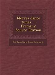 Morris Dance Tunes - Primary Source Edition,1294742272,9781294742272