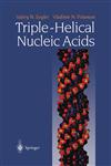 Triple-Helical Nucleic Acids,0387944958,9780387944951