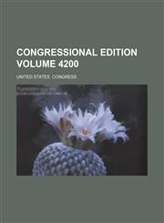 Congressional edition Volume 4200,1236060172,9781236060174
