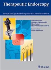 Therapeutic Endoscopy Color Atlas of Operative Techniques for the Gastrointestinal Tract 2nd Edition,3131082623,9783131082626