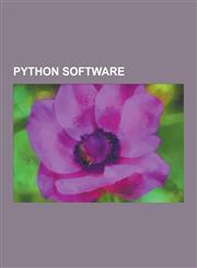 Python Software Free Software Programmed in Python, Python-Scripted Video Games, Python Libraries, Zope, Blender, Yellowdog Updater, M,1230545190,9781230545196