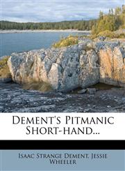 Dement's Pitmanic Short-hand...,1279086459,9781279086452