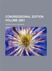 Congressional edition Volume 2801,1236620577,9781236620576