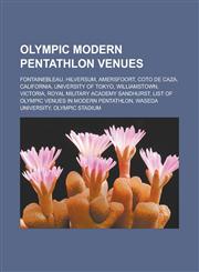 Olympic modern pentathlon venues Fontainebleau, Hilversum, Amersfoort, Coto de Caza, California, University of Tokyo, Williamstown, Victoria,1233170309,9781233170302