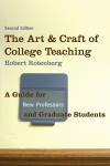 The Art and Craft of College Teaching A Guide for New Professors and Graduate Students 2nd Edition,1598745336,9781598745337
