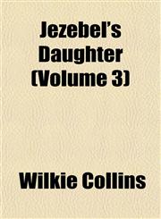 Jezebel's Daughter (Volume 3),1152978519,9781152978515