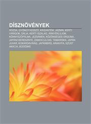 Disznovenyek Rozsa, Gyongyvessz, Krizantem, Jazmin, Kerti Viragok, Dalia, Kerti Iszalag, Arnyekliliom, Konnyez Palma, Jezsamen,1232900133,9781232900139