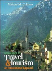 Introduction to Travel and Tourism An International Approach,0471288624,9780471288626