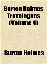 Burton Holmes Travelogues (Volume 4),1151940739,9781151940735