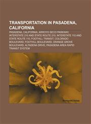 Transportation in Pasadena, California Pasadena, California, Arroyo Seco Parkway, Interstate 210 and State Route 210,1233081640,9781233081646