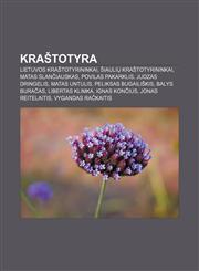 Kraštotyra Lietuvos kraštotyrininkai, Šiaulių kraštotyrininkai, Matas Slančiauskas, Povilas Pakarklis, Juozas Dringelis, Matas Untulis,1232988820,9781232988823