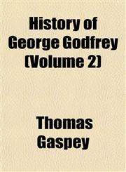 History of George Godfrey (Volume 2),1152949101,9781152949102
