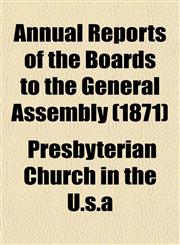 Annual Reports of the Boards to the General Assembly (1871),1153286475,9781153286473