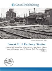 Forest Hill Railway Station,6136600536,9786136600536