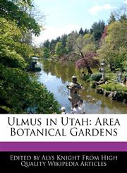 Ulmus in Utah Area Botanical Gardens,124170726X,9781241707262