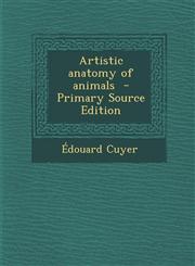 Artistic Anatomy of Animals,1289583242,9781289583248
