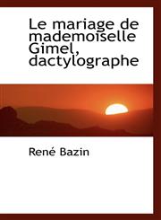 Le mariage de mademoiselle Gimel, dactylographe,1115928406,9781115928403