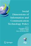 Social Dimensions of Information and Communication Technology Policy Proceedings of the Eighth International Conference on Human Choice and Computers (HCC8), IFIP TC 9, Pretoria, South Africa, September 25-26, 2008,0387848215,9780387848211