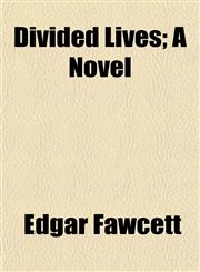 Divided Lives; A Novel,1154684881,9781154684889