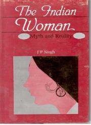 The Indian Women Myth and Reality 1st Edition,8121205050,9788121205054