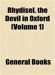 Rhydisel. the Devil in Oxford (Volume 1),1155027450,9781155027456