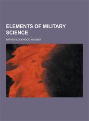 Elements of military science,1230226850,9781230226859