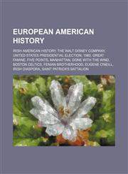 European American history Irish American history, The Walt Disney Company, United States presidential election, 1960, Great Famine,1234603314,9781234603311
