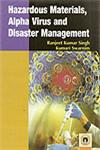 Hazardous Materials, Alpha Virus and Disaster Management,8178804638,9788178804637