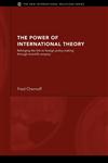 The Power of International Theory Reforging the Link to Foreign Policy-Making Through Scientific Enquiry,0415429803,9780415429801