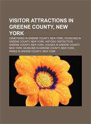 Visitor attractions in Greene County, New York Cemeteries in Greene County, New York, Churches in Greene County, New York,1233123254,9781233123254