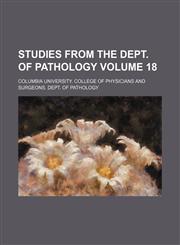 Studies from the Dept. of Pathology Volume 18,1130987752,9781130987751