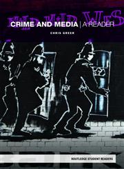 Crime and Media A Reader,0415422396,9780415422390