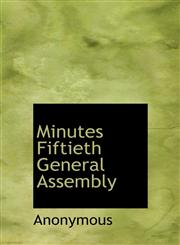Minutes Fiftieth General Assembly,1140099388,9781140099383
