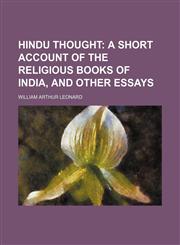 Hindu thought;  a short account of the religious books of India, and other essays,1458955184,9781458955180