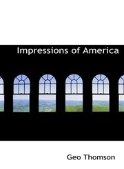 Impressions of America,1115891588,9781115891585