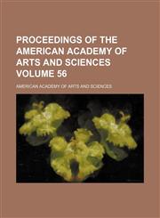 Proceedings of the American Academy of Arts and Sciences Volume 56,1153105233,9781153105231