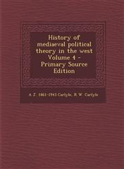 History of Mediaeval Political Theory in the West Volume 4 - Primary Source Edition,1295637804,9781295637805