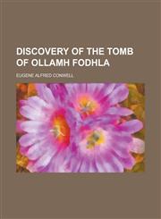 Discovery of the tomb of Ollamh Fodhla,1234275805,9781234275808