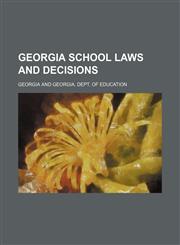 Georgia school laws and decisions,1154715868,9781154715866