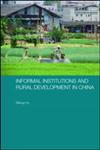 Informal Institutions and Rural Development in China,0415421772,9780415421775
