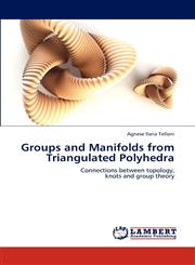Groups and Manifolds from Triangulated Polyhedra,3659292095,9783659292095