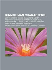 Kinnikuman characters List of Ultimate Muscle characters, List of Kinnikuman characters, Ramenman, Robin Mask, Kinnikuman Kaijū, Buffaloman,1155456424,9781155456423