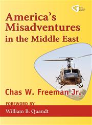 America's Misadventures in the Middle East,1935982044,9781935982043