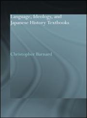 Language, Ideology and Japanese History Textbooks,0415297974,9780415297974