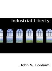 Industrial Liberty,1116529912,9781116529913