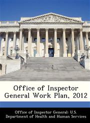 Office of Inspector General Work Plan, 2012,128830871X,9781288308712