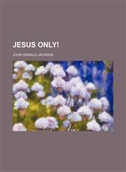 Jesus only!,1151684007,9781151684004