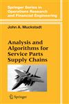 Analysis and Algorithms for Service Parts Supply Chains,0387227156,9780387227153